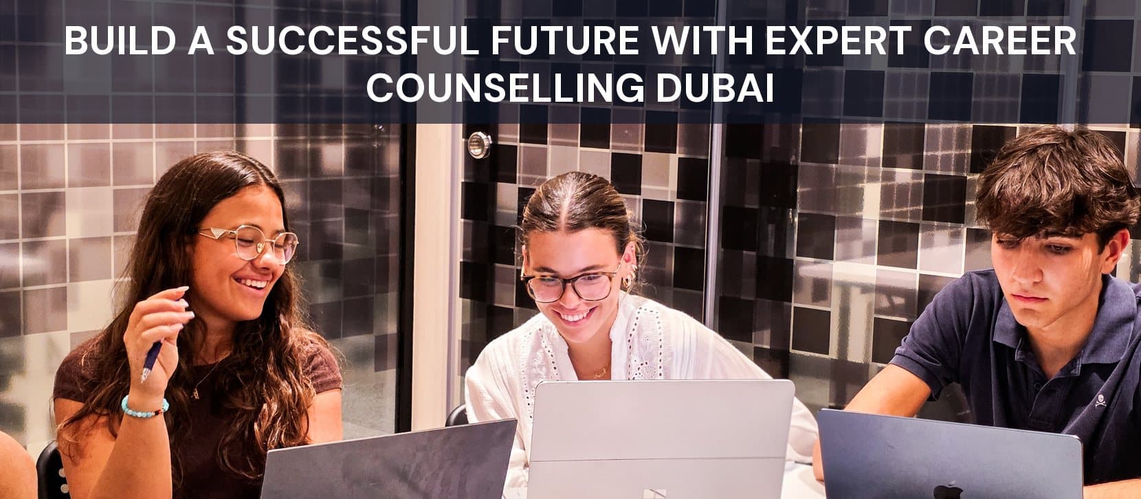 Build a Successful Future with Expert Career Counselling Dubai
