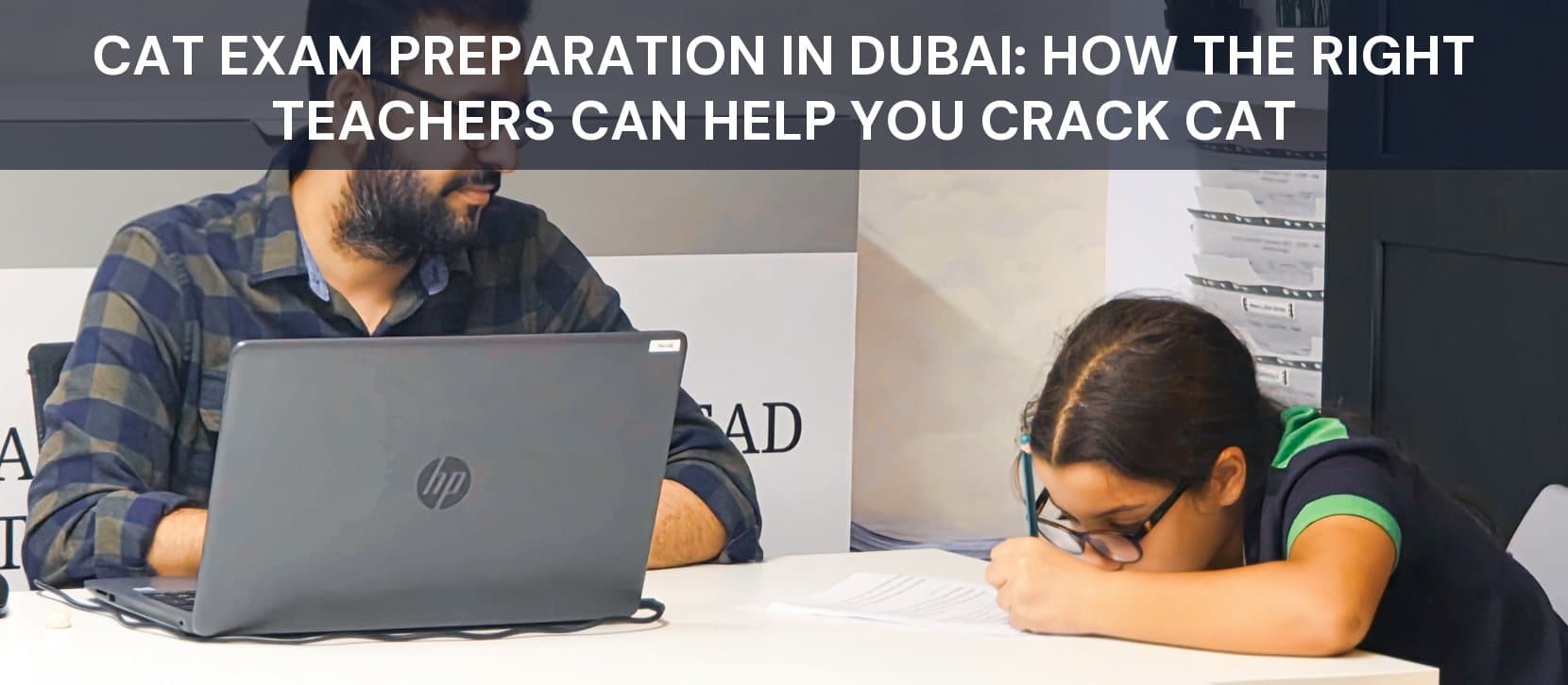CAT Exam Preparation in Dubai: How the Right Teachers Can Help You Crack CAT