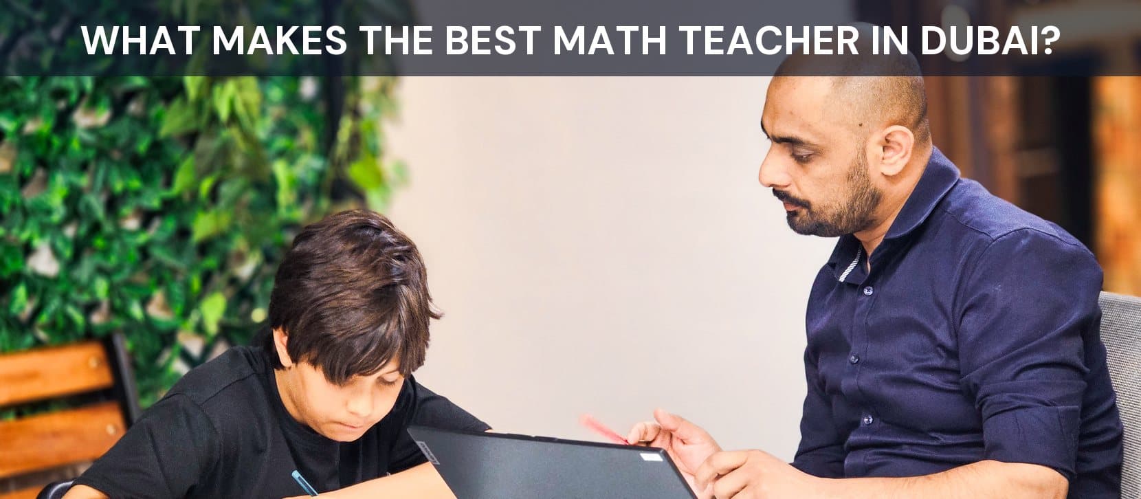 What Makes the Best Math Teacher in Dubai?