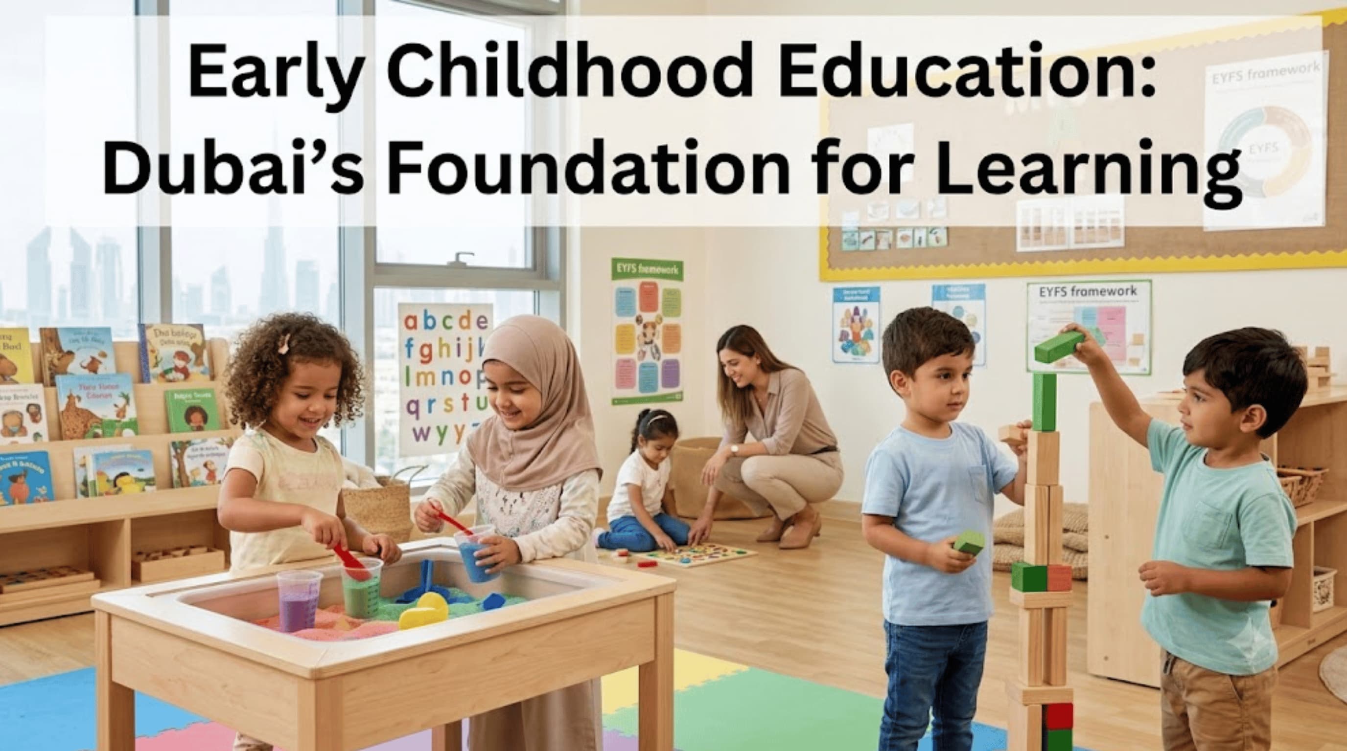 From First Words to First Lessons: The Role of Early Childhood Education in Dubai